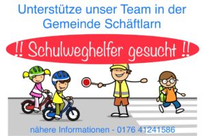 Bunte, freundliche Zeichnung mit dem Text ‚Unterstütze unser Team in der Gemeinde Schäftlarn – Schulweghelfer gesucht‘. In der Mitte steht eine lächelnde Person in gelber Warnweste und gelber Mütze, die mit einer Kelle den Verkehr anhält. Links und rechts überqueren Kinder den Zebrastreifen, zwei auf Fahrrädern mit Helmen und eins zu Fuß mit Rucksack. Unten steht: ‚nähere Informationen – 0176 41241586‘.